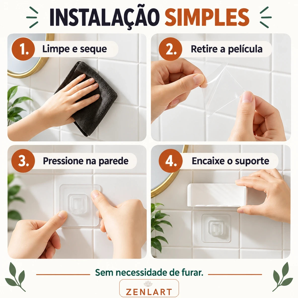 Passo a passo de instalação adesiva do suporte porta escova Zenlart