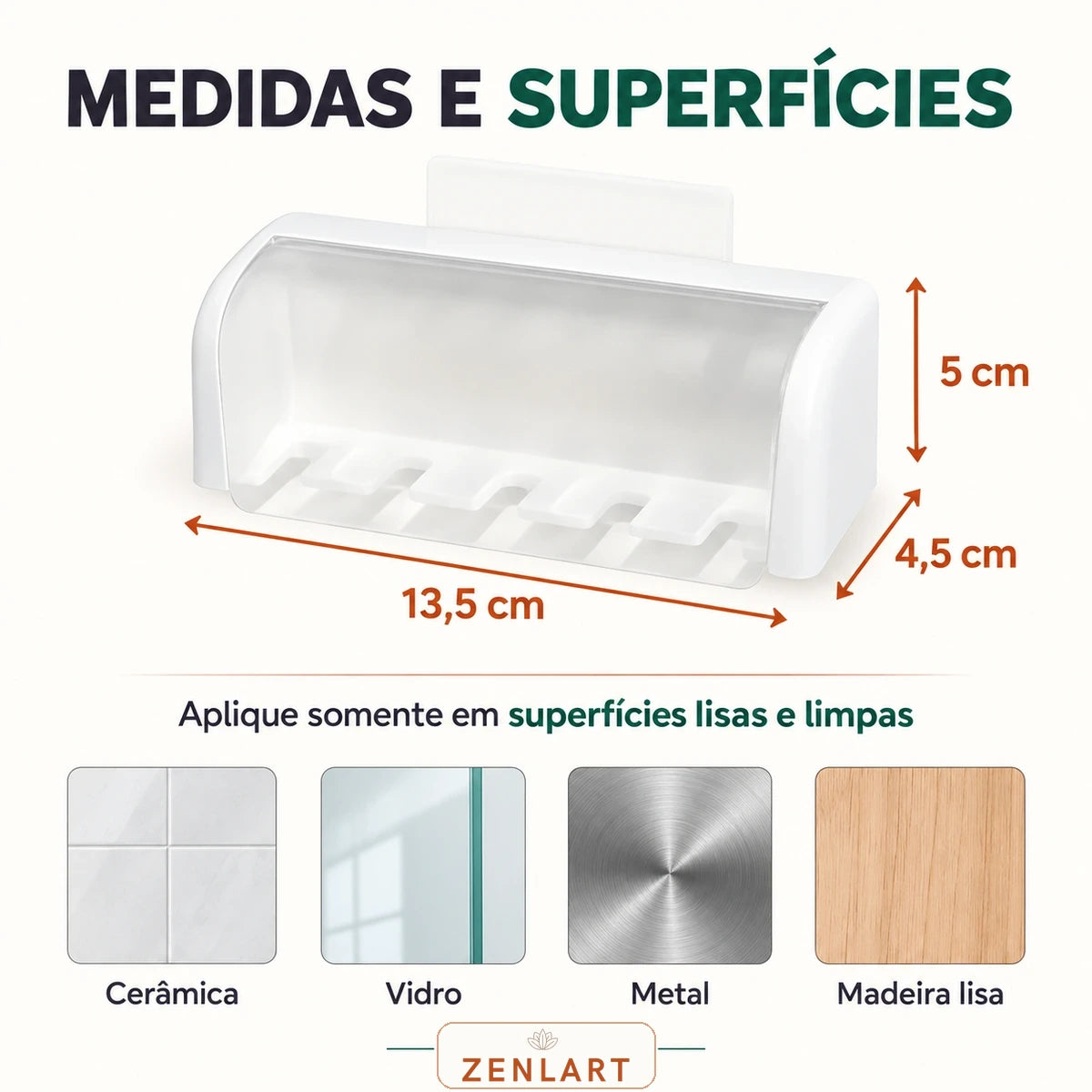 Medidas do suporte porta escova Zenlart e superfícies indicadas para instalação