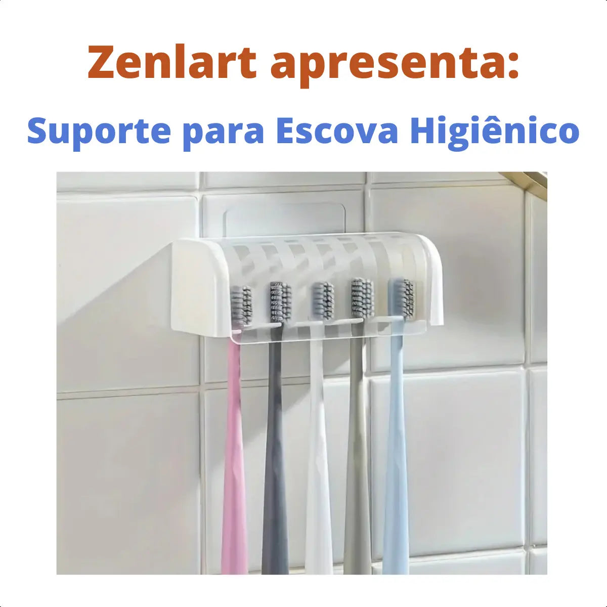 Suporte Porta Escova de Dente Zenlart
