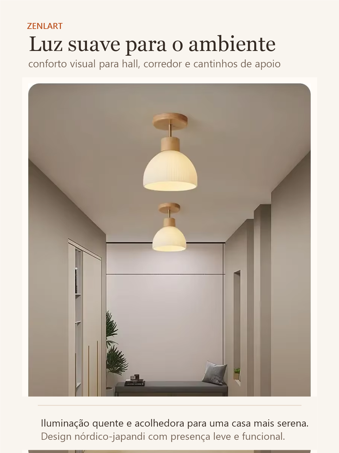 Luminária Japandi Zenlart em corredor com luz suave e legenda em português